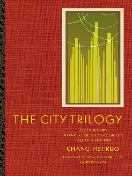 Title details for The City Trilogy by Hsi-kuo Chang - Available